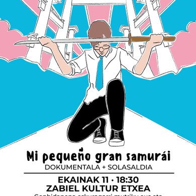 NAIZEN: El pequeño gran samurai dokumentalaren emanaldia eta solasaldia