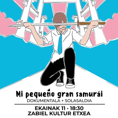 NAIZEN: El pequeño gran samurai dokumentalaren emanaldia eta solasaldia