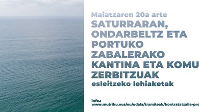 Saturraran, Ondarbeltz eta portuko zabalerako kantina eta komun zerbitzuak esleitzeko lehiaketa
